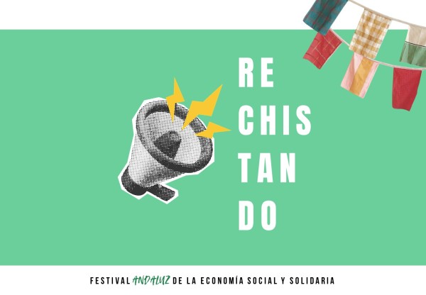 Imatge de capçalera de Festival RECHISTANDO 2026: Tejiendo el relevo generacional de la ESS andaluza